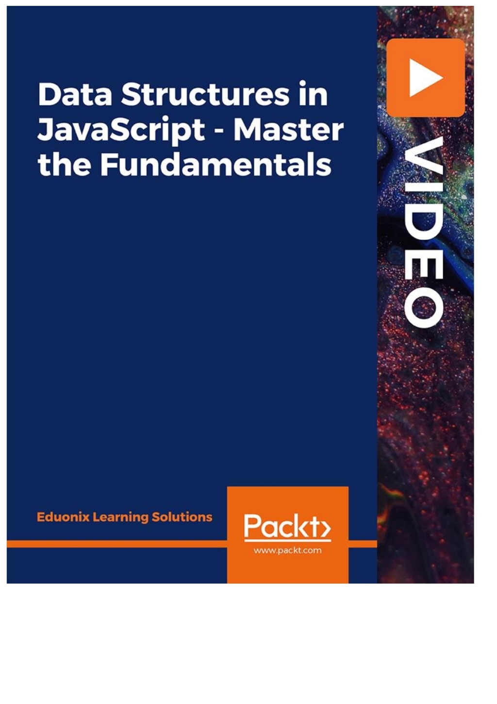 Data Structures in JavaScript – Master the Fundamentals 1st Edition