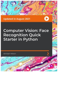 Cover image: Computer Vision: Face Recognition Quick Starter in Python 1st edition 9781800567221