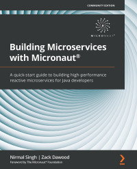 表紙画像: Building Microservices with Micronaut® 1st edition 9781800564237