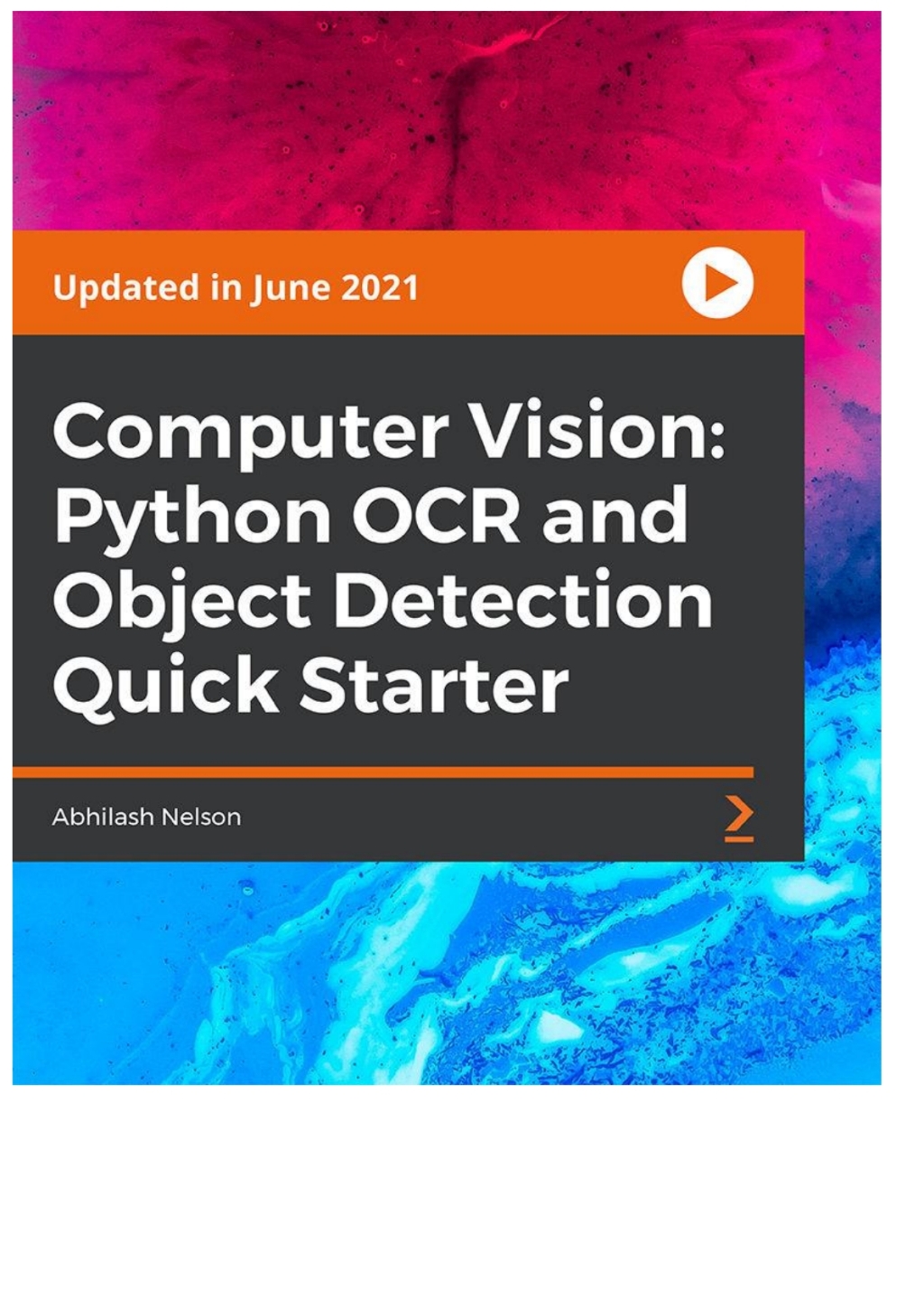 Computer Vision: Python OCR and Object Detection Quick Starter - 1st Edition (CourseWare)