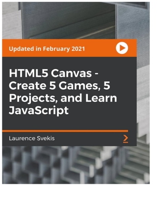 Cover image: HTML5 Canvas - Create 5 Games, 5 Projects, and Learn JavaScript 1st edition 9781800567825