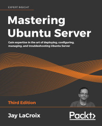 صورة الغلاف: Mastering Ubuntu Server 3rd edition 9781800564640