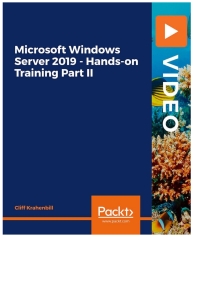Cover image: Microsoft Windows Server 2019 - Hands-on Training Part II 1st edition 9781800568174