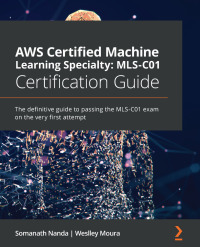 Titelbild: AWS Certified Machine Learning Specialty: MLS-C01 Certification Guide 1st edition 9781800569003