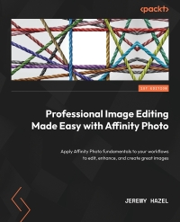 Imagen de portada: Professional Image Editing Made Easy with Affinity Photo 1st edition 9781800560789