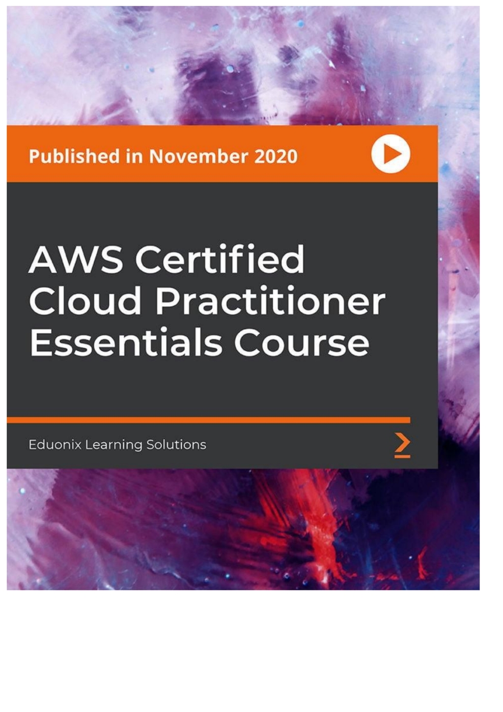 AWS Certified Cloud Practitioner Essentials Course 1st Edition