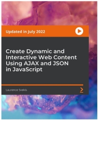 Cover image: Create Dynamic and Interactive Web Content Using AJAX and JSON in JavaScript 1st edition 9781800569027
