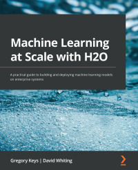 Cover image: Machine Learning at Scale with H2O 1st edition 9781800566019