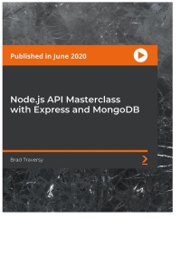Cover image: Node.js API Masterclass with Express and MongoDB 1st edition 9781800569638