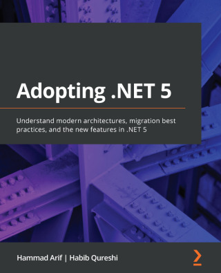 Cover image: Adopting .NET 5 1st edition 9781800560567