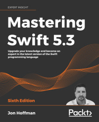 Cover image: Mastering Swift 5.3 6th edition 9781800562158