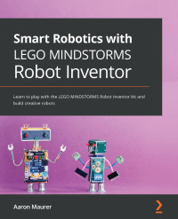 Cover image: Smart Robotics with LEGO MINDSTORMS Robot Inventor 1st edition 9781800568402
