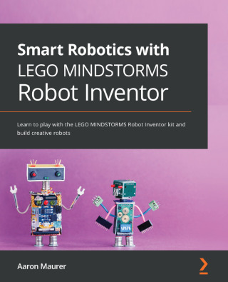 صورة الغلاف: Smart Robotics with LEGO MINDSTORMS Robot Inventor 1st edition 9781800568402