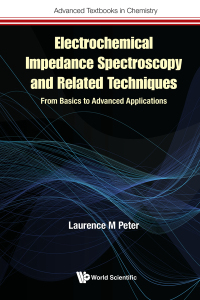 Cover image: Electrochemical Impedance Spectroscopy and Related Techniques: From Basics to Advanced Applications 9781800614505