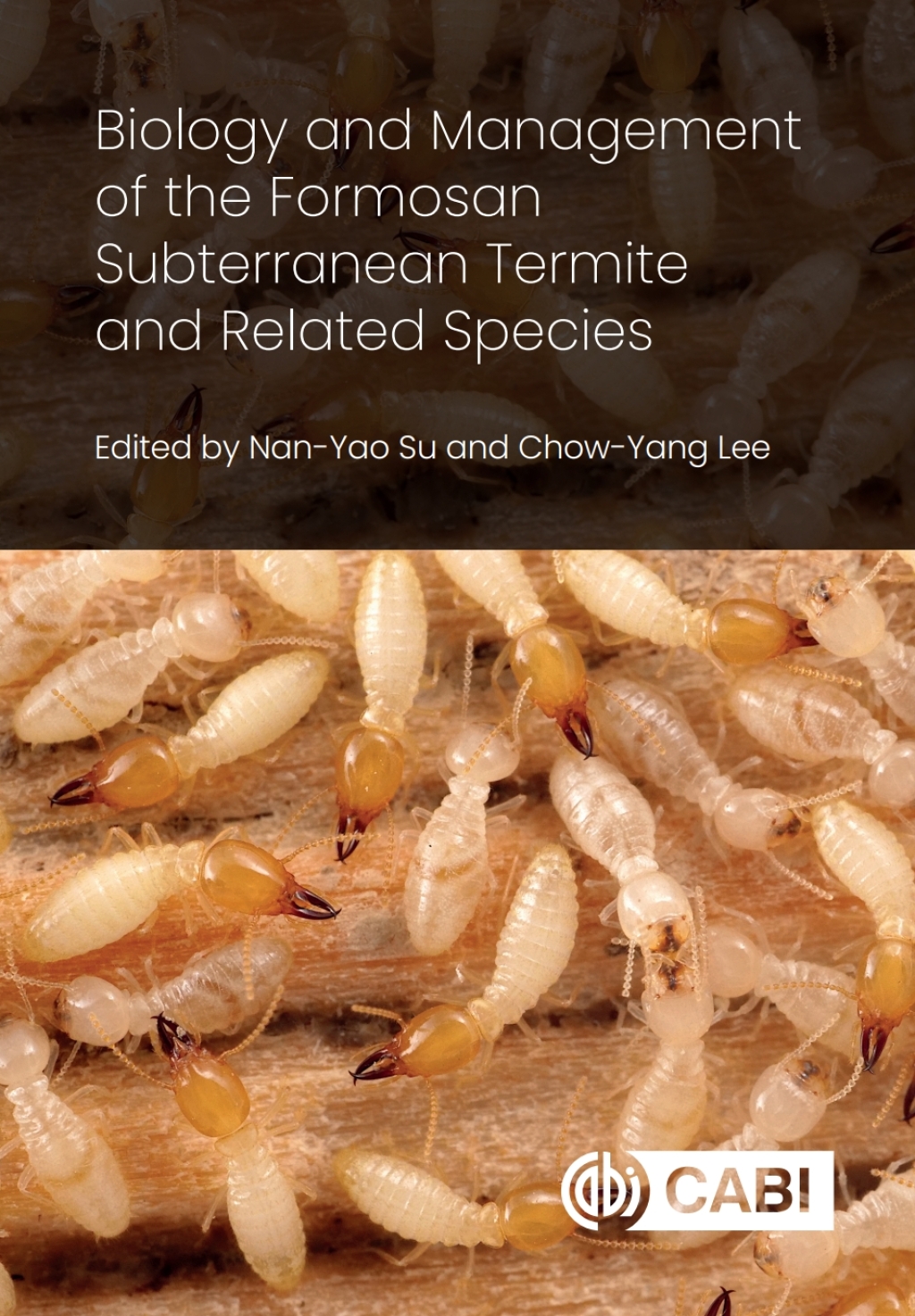 Biology and Management of the Formosan Subterranean Termite and Related Species