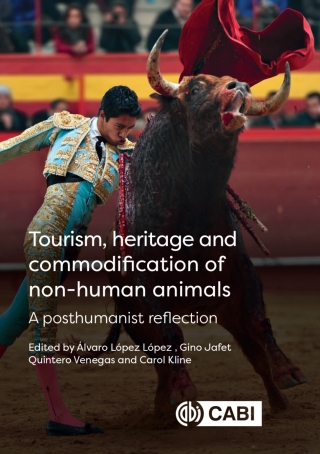 Cover image: Tourism, Heritage and Commodification of Non-human Animals 9781800623286