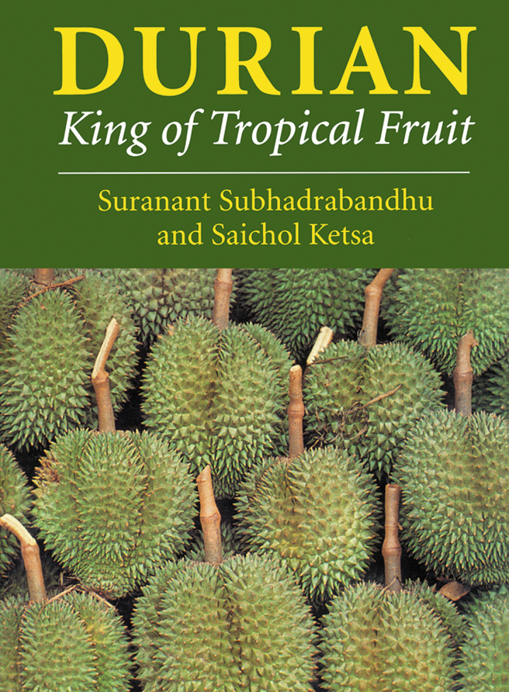Durian King of Tropical Fruit