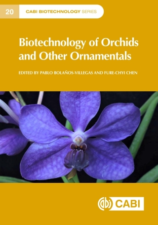 Cover image: Biotechnology of Orchids and Other Ornamentals 9781800627871