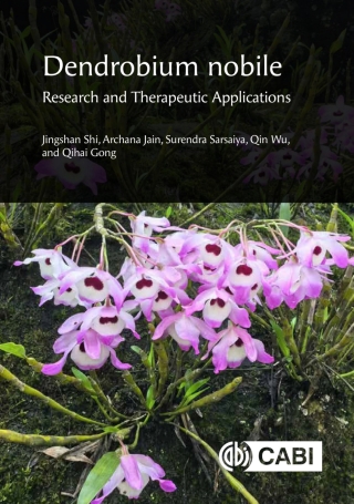表紙画像: Dendrobium nobile: Research and Therapeutic Applications 9781800627963