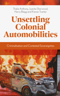 Cover image: Unsettling Colonial Automobilities 9781800710832