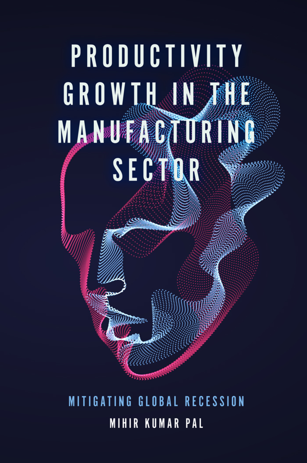Productivity Growth in the Manufacturing Sector Mitigating Global Recession
