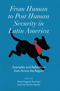 Omslagafbeelding: From Human to Post Human Security in Latin America 9781800712539