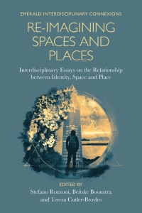 Cover image: Re-Imagining Spaces and Places 9781800717381