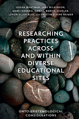 Cover image: Researching Practices Across and Within Diverse Educational Sites 9781800718722