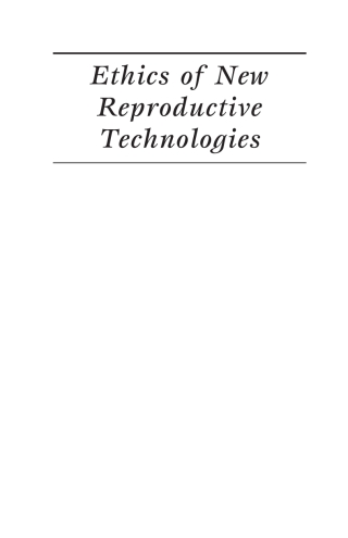 Cover image: The Ethics of New Reproductive Technologies 1st edition 9781571815996