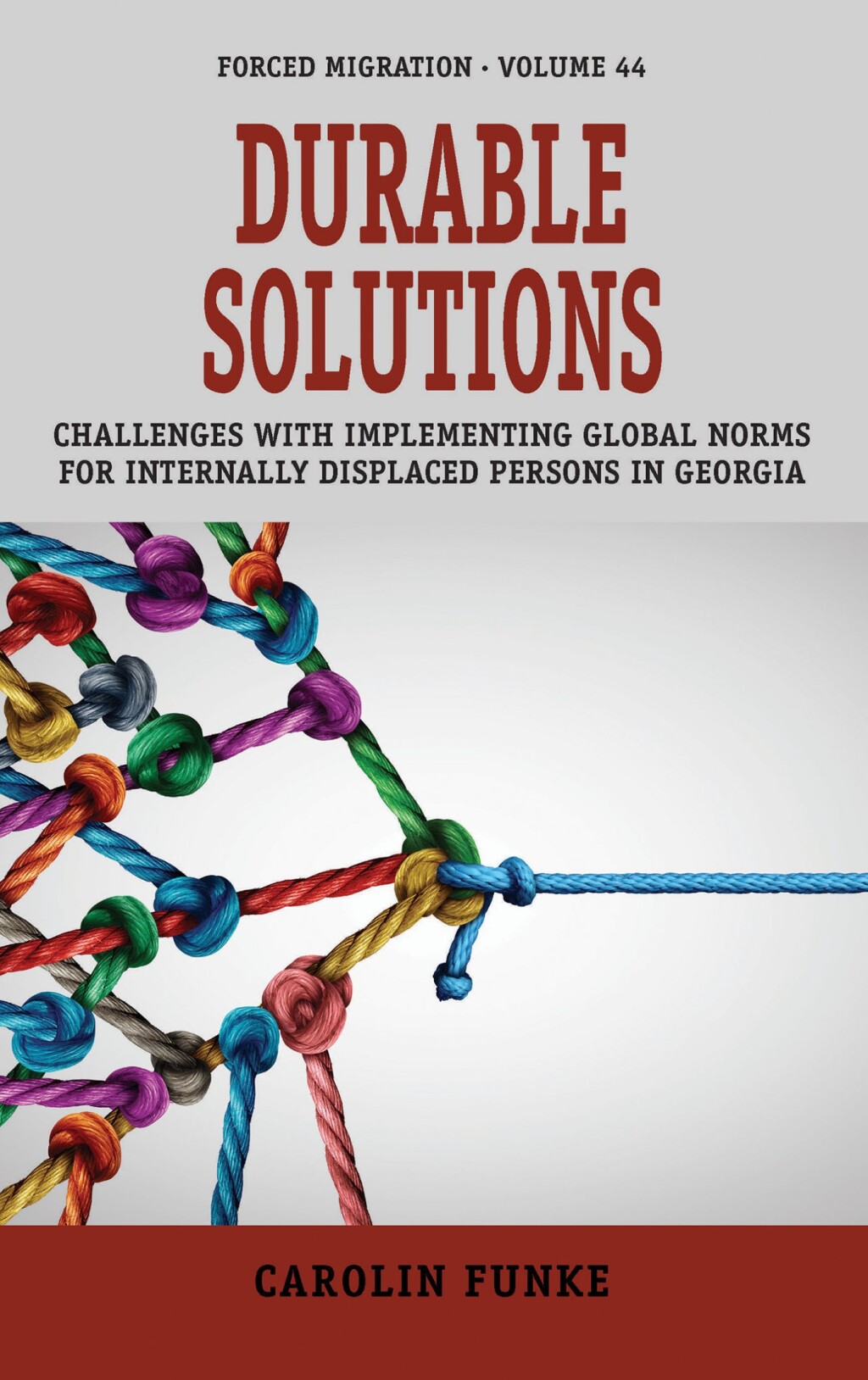 Durable Solutions Challenges with Implementing Global Norms for Internally Displaced Persons in Georgia 1st Edition