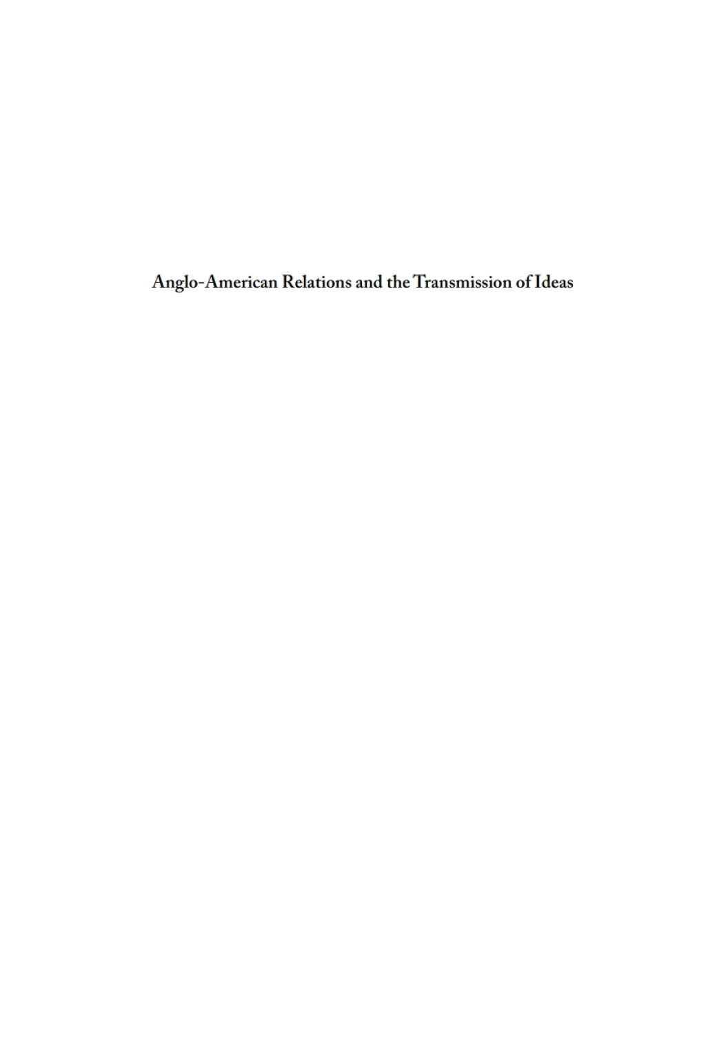 Anglo-American Relations and the Transmission of Ideas A Shared Political Tradition? 1st Edition