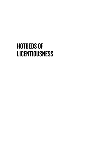 Cover image: Hotbeds of Licentiousness 1st edition 9781800734869