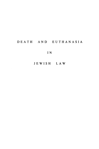 Cover image: Death and Euthanasia in Jewish Law 1st edition 9780929699066