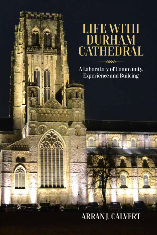 Cover image: Life with Durham Cathedral 1st edition 9781800737600