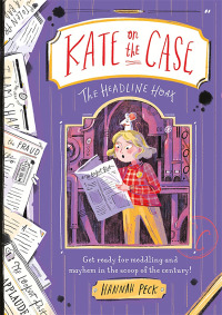 Imagen de portada: Kate on the Case: The Headline Hoax (Kate on the Case 3) 9781800784246