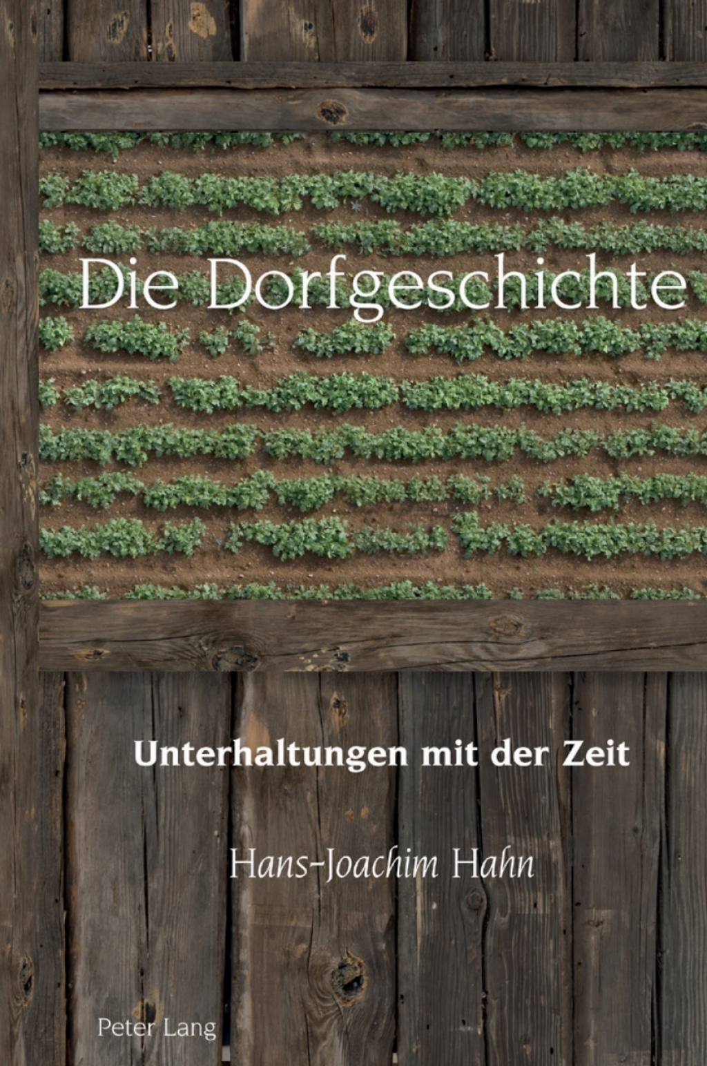 Die Dorfgeschichte Unterhaltungen mit der Zeit 1st Edition