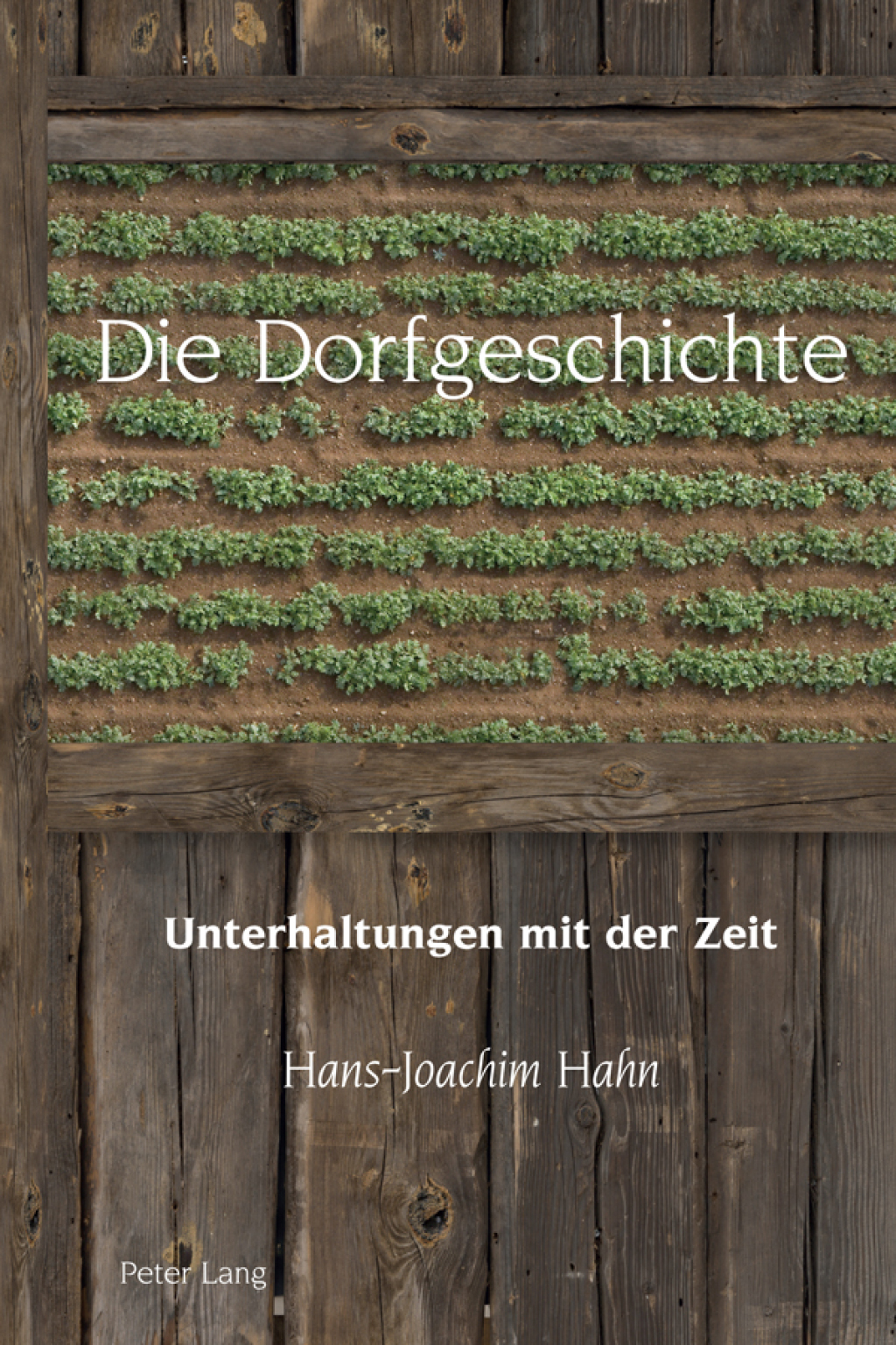 Die Dorfgeschichte Unterhaltungen mit der Zeit 1st Edition
