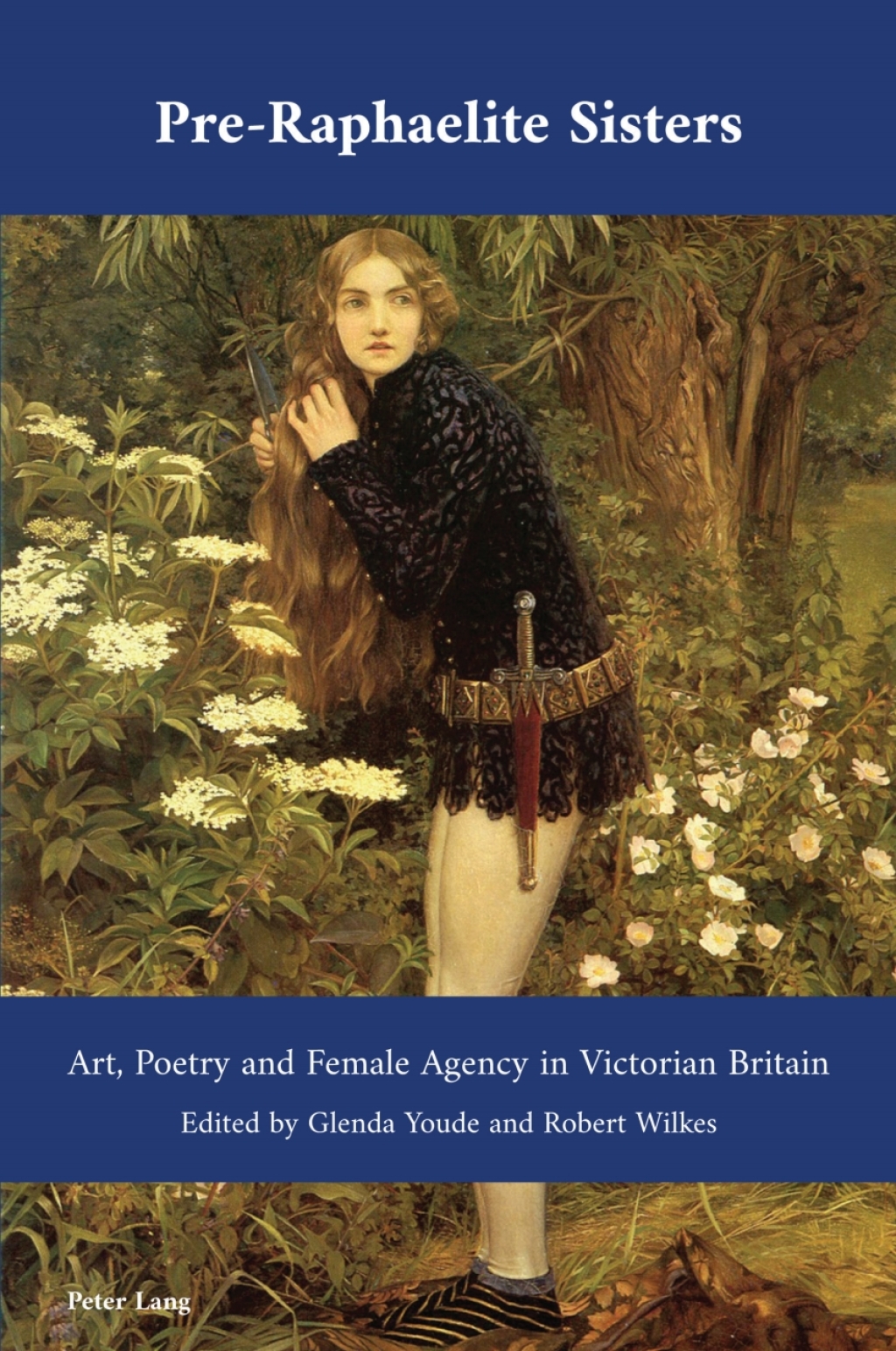 Pre-Raphaelite Sisters Art, Poetry and Female Agency in Victorian Britain 1st Edition