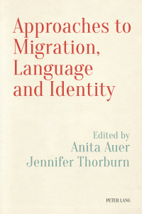 Omslagafbeelding: Approaches to Migration, Language and Identity 1st edition 9781789978254