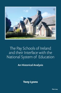 Imagen de portada: The Pay Schools of Ireland and their Interface with the National System of  Education 1st edition 9781800797789