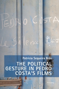 Imagen de portada: The Political Gesture in Pedro Costa’s Films 1st edition 9781800798359