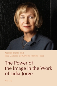 Omslagafbeelding: The Power of the Image in the Work of Lídia Jorge 1st edition 9781800799110
