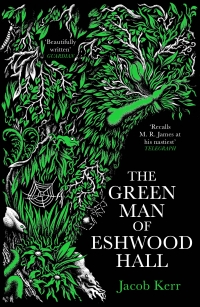 Cover image: The Green Man of Eshwood Hall 9781800811492