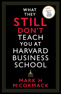 Imagen de portada: What They Still Don’t Teach You At Harvard Business School 9781800812192