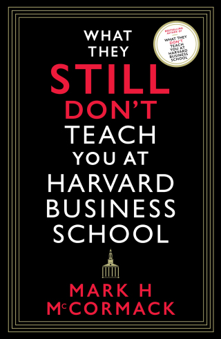 Cover image: What They Still Don’t Teach You At Harvard Business School 9781800812192