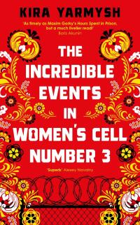 Cover image: The Incredible Events in Women's Cell Number 3 9781800817531