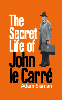 Cover image: The Secret Life of John le Carré 9781800817784