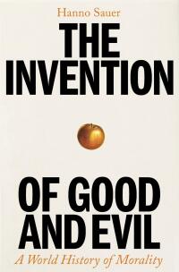 Imagen de portada: The Invention of Good and Evil 9781800818293