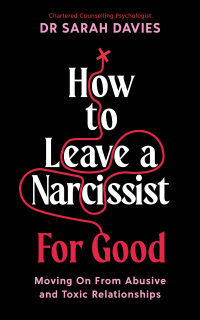 Omslagafbeelding: How to Leave a Narcissist ... For Good 9781800818798