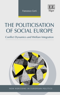 Cover image: The Politicisation of Social Europe 1st edition 9781800885257